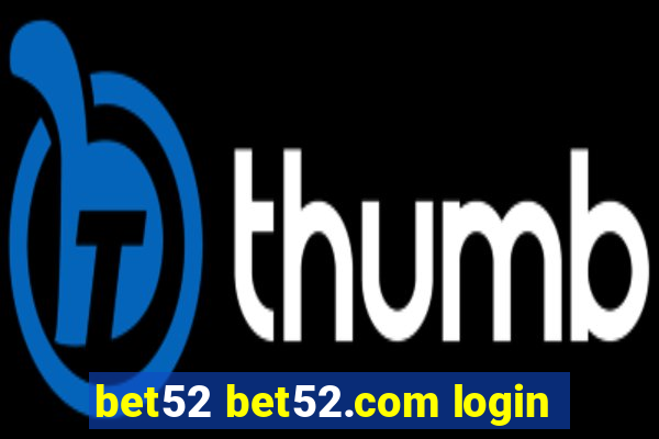 bet52 bet52.com login